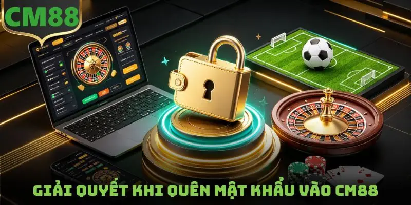 Giải quyết khi quên mật khẩu vào CM88